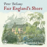 Purchase Peter Bellamy - Fair England's Shore CD1