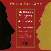 Purchase Peter Bellamy - Mr Bellamy, Mr Kipling & The Tradition CD1