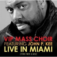 Purchase Jonh P. Kee - Live In Miami Vip Mass Choir