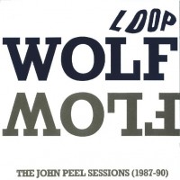 Purchase Loop - Wolf-Flow - The John Peel Sessions