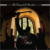 Purchase The Campbell Brothers - Beyond The 4 Walls