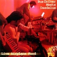 Purchase Daedelus - Live Airplane Food (Meets Busdriver)