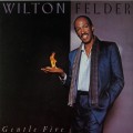 Buy Wilton Felder - Gentle Fire Mp3 Download