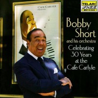 Purchase Bobby Short - Celebrating 30 Years At The Cafe Carlyle