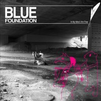 Purchase Blue Foundation - In My Mind I Am Free