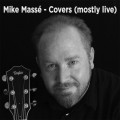 Buy Mike Massé - Mike Massé Covers (Mostly Live) Mp3 Download