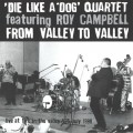 Buy Die Like A Dog Quartet - From Valley To Valley Mp3 Download