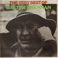 Purchase Walter Brennan - The Very Best Of Walter Brennan (Vinyl)