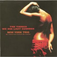 Purchase New York Trio - The Things We Did Last Summer
