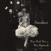 Purchase New York Trio & Ken Peplowski - Stardust