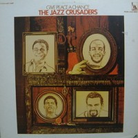 Purchase The Jazz Crusaders - Give Peace A Chance (Vinyl)