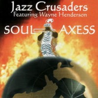 Purchase The Jazz Crusaders - Soul Axess (With Wayne Hend)