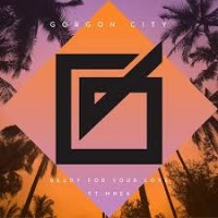 Purchase Gorgon City - Ready For Your Love (Feat. Mnek) (CDS)
