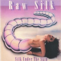 Purchase Raw Silk - Silk Under The Skin