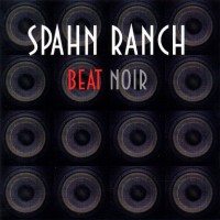 Purchase Spahn Ranch - Beat Noir