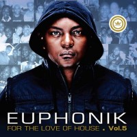 Purchase Euphonik - For The Love Of House Vol. 5
