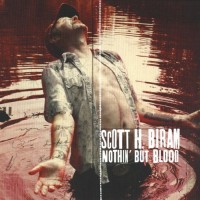 Purchase Scott H. Biram - Nothin' But Blood