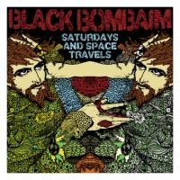Purchase Black Bombaim - Saturdays And Space Travels (Vinyl)
