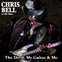 Purchase Chris Bell & 100% Blues - The Devil, My Guitar & Me
