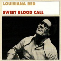 Purchase Louisiana Red - Sweet Blood Call (Remastered 2011)