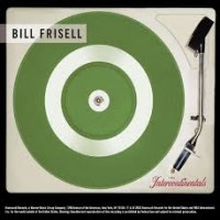 Purchase Bill Frisell - The Intercontinentals