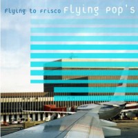 Purchase Flying Pop's - Flying To Frisco