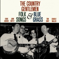 Purchase The Country Gentlemen - Folk Songs & Bluegrass (Reissued 1991)