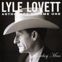 Purchase Lyle Lovett - Anthology Vol. 1: Cowboy Man