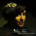 Buy Miss Tess - When Tomorrow Comes Mp3 Download