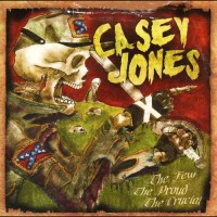 Purchase Casey Jones - The Few, The Proud, The Crucial