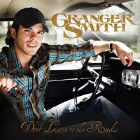 Purchase Granger Smith - Don't Listen To The Radio