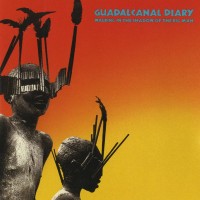 Purchase Guadalcanal Diary - Walking In The Shadow Of The Big Man (Remastered 2003)