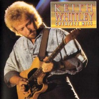 Purchase Keith Whitley - Greatest Hits