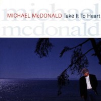 Purchase Michael McDonald - Take It To Heart