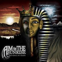 Purchase Aim For The Sunrise - No Kings, No Chains
