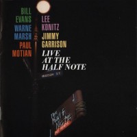 Purchase Bill Evans - Live At The Half Note (With Warne Marsh, Lee Konitz, Jimmy Garrison & Paul Motian) (Remastered 2008) CD1