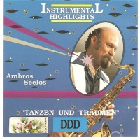 Purchase Ambros Seelos - Instrumental Highlights: Tanzen Und Traumen