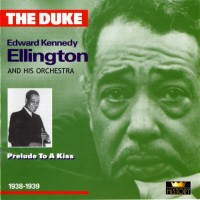 Purchase Duke Ellington - Prelude To A Kiss (1938-1939) CD1