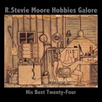 Purchase R. Stevie Moore - Hobbies Galore