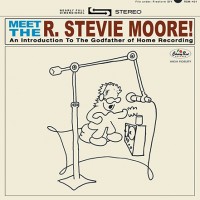 Purchase R. Stevie Moore - Meet The R. Stevie Moore