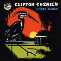 Purchase Clifton Chenier - Bayou Blues (Vinyl)