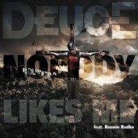 Purchase Deuce - Nobody Likes Me (Feat. Truth And Ronnie Radke) (CDS)