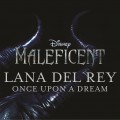 Purchase Lana Del Rey - Once Upon A Dream (From Maleficent Movie) (CDS) Mp3 Download