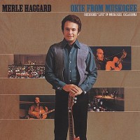 Purchase Merle Haggard - Okie From Muskogee (With The Strangers) (Live) (Remastered 1996)