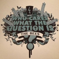 Purchase The Bees - Who Cares What The Question Is? (VLS)