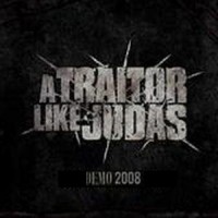 Purchase A Traitor Like Judas - Demo 2008 (CDS)