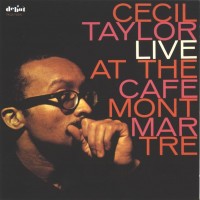 Purchase Cecil Taylor - Live At The Caffe Montmartre (Vinyl) CD1