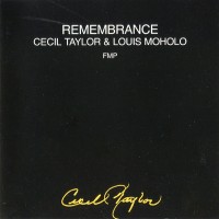 Purchase Cecil Taylor - Remembrance (& Louis Moholo)