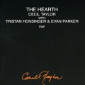 Buy Cecil Taylor - The Hearth (With Tristan Honsinger & Evan Parker) Mp3 Download