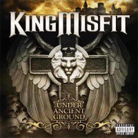 Purchase King Misfit - Under Ancient Ground